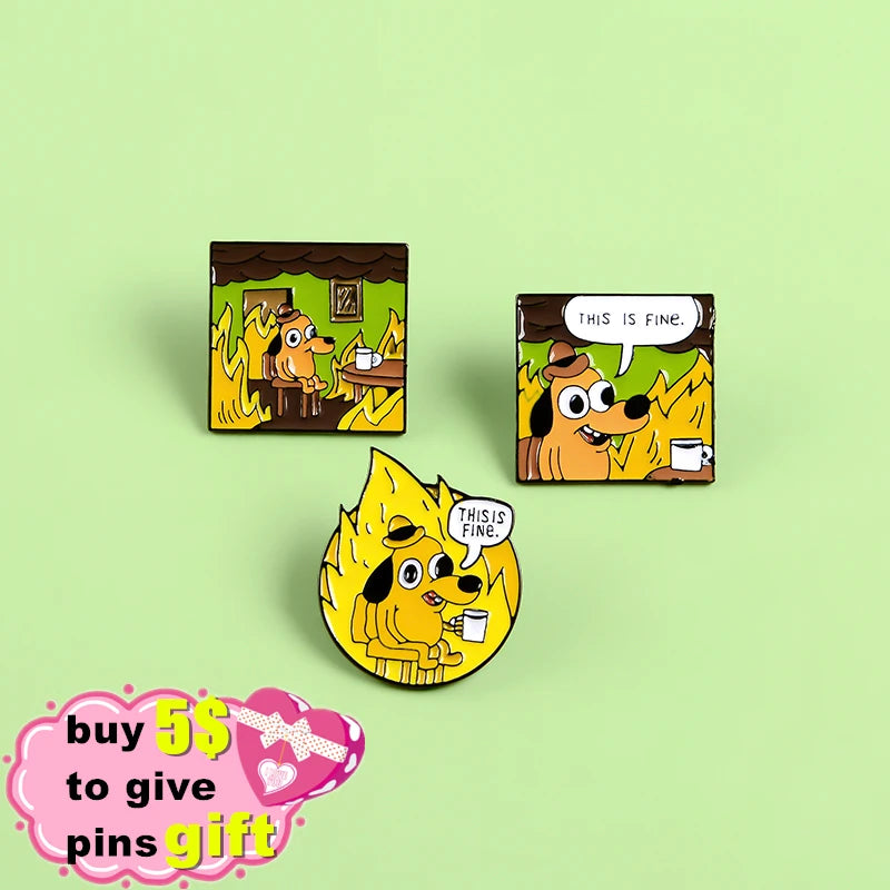 Cartoon Humor Enamel Pins Dog This Is Fine Enamel Pins Fire Cute Brooches Badges Denim Clothes Bag Animal Pins Gifts for Friends Qme