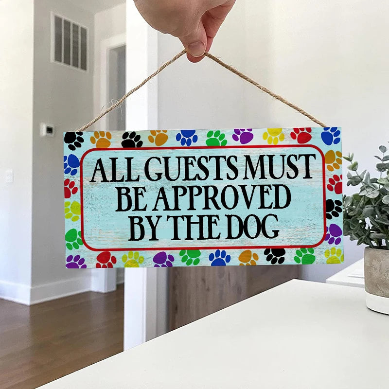 Rustic All Guests Must be Approved by the Dog Wall Hanging Decor Wood Art Plaques Sign Door Sign for Home Doghouse Decor Qme M