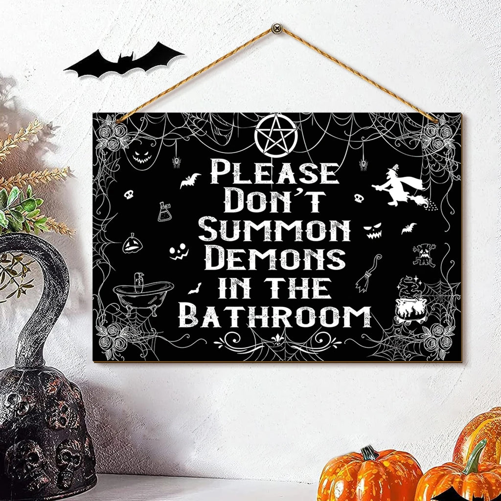 Halloween wooden wall sign, "Please Don't Summon Demons in the Bathroom" spider web witch decoration, fun Halloween decoration Qme