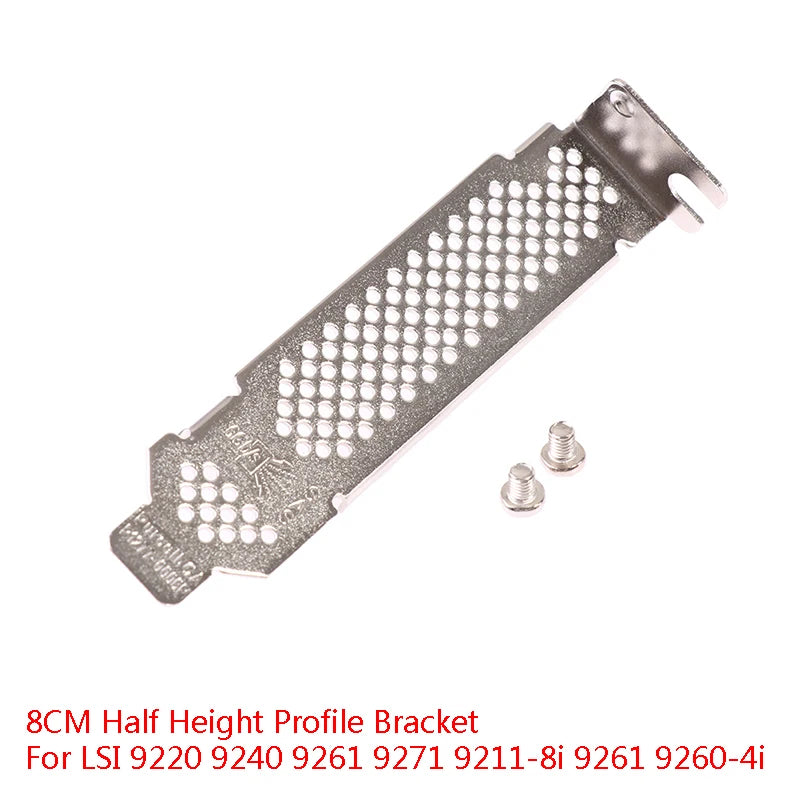 Half Height Profile Bracket LSI 9220 9240 9261 9271 9211-8i 9260-4i Qme