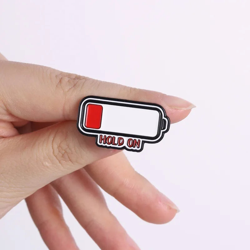 Minimalist Low Battery Hold on Letter Enamel Pin Cute Cartoon Battery Shape Metal Brooch Funny Clothing Lapel Badge Jewelry Qme