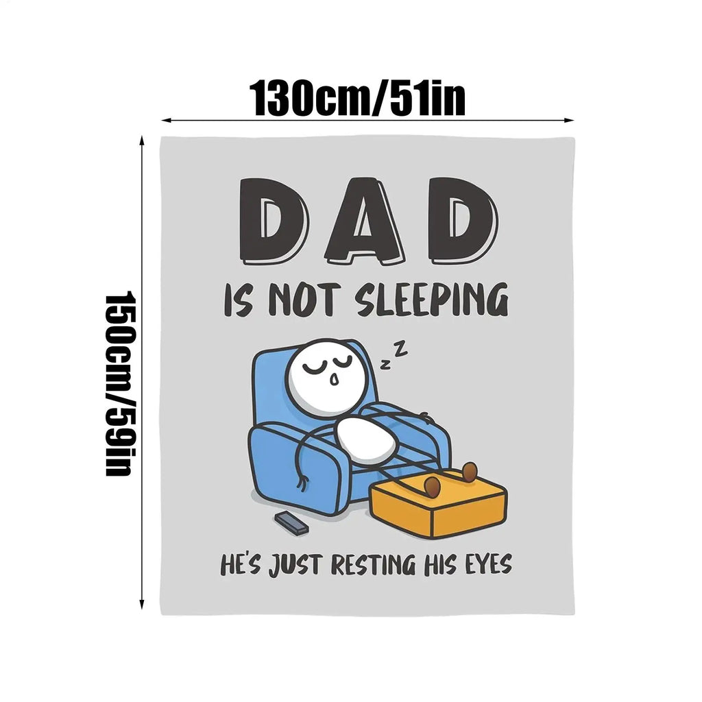 Funny Blanket Dad is Not Sleeping Sofa Throws Father's Day Blanket for Men Husbands Grandpa Birthday Holiday Thanksgiving Home Qme